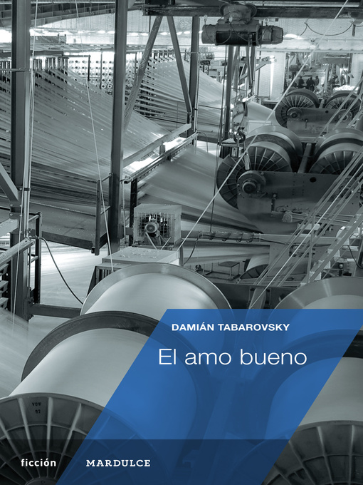 Title details for El amo bueno by Damián Tabarovsky - Wait list